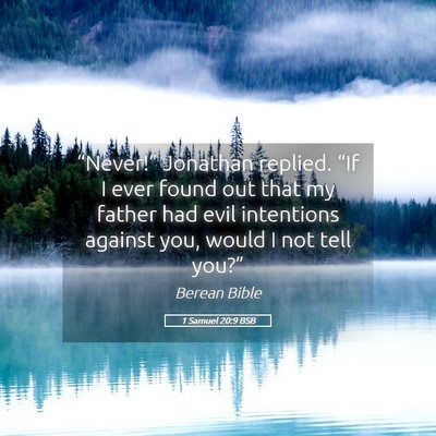Picture 05 - 1 Samuel 20:9 BSB - “Never!” Jonathan replied. “If I ever found - Bible Verse Picture