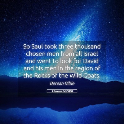 Picture 05 - 1 Samuel 24:2 BSB - So Saul took three thousand chosen men from all - Bible Verse Picture