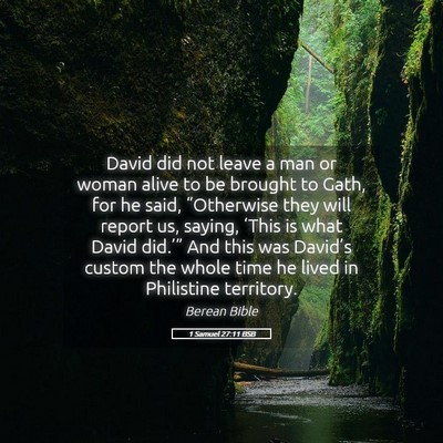 Picture 05 - 1 Samuel 27:11 BSB - David did not leave a man or woman alive to be - Bible Verse Picture