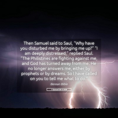 Picture 05 - 1 Samuel 28:15 BSB - Then Samuel said to Saul, “Why have you - Bible Verse Picture