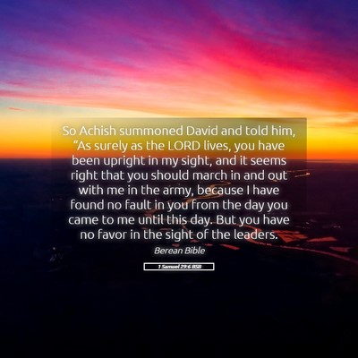 Picture 05 - 1 Samuel 29:6 BSB - So Achish summoned David and told him, “As - Bible Verse Picture