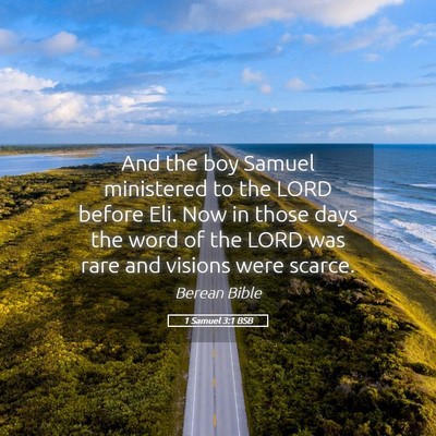Picture 05 - 1 Samuel 3:1 BSB - And the boy Samuel ministered to the LORD before - Bible Verse Picture