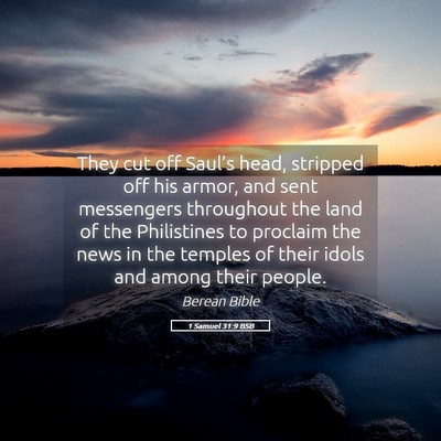 Picture 05 - 1 Samuel 31:9 BSB - They cut off Saul’s head, stripped off his - Bible Verse Picture