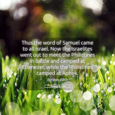 Picture 05 - 1 Samuel 4:1 BSB - Thus the word of Samuel came to all Israel. Now - Bible Verse Picture