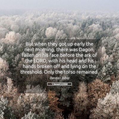 Picture 05 - 1 Samuel 5:4 BSB - But when they got up early the next morning, - Bible Verse Picture