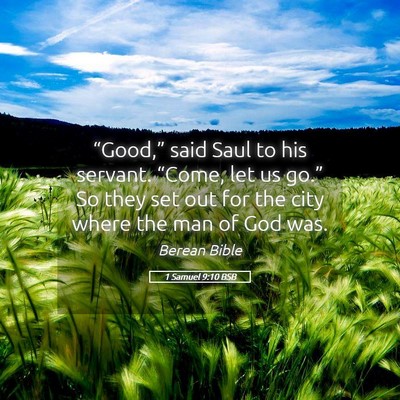 Picture 05 - 1 Samuel 9:10 BSB - “Good,” said Saul to his servant. “Come, - Bible Verse Picture