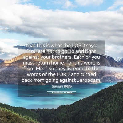 Picture 05 - 2 Chronicles 11:4 BSB - that this is what the LORD says: ‘You are not - Bible Verse Picture