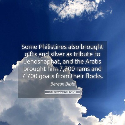 Picture 05 - 2 Chronicles 17:11 BSB - Some Philistines also brought gifts and silver as - Bible Verse Picture