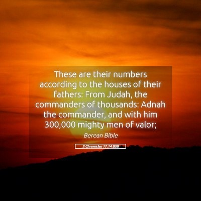 Picture 05 - 2 Chronicles 17:14 BSB - These are their numbers according to the houses - Bible Verse Picture