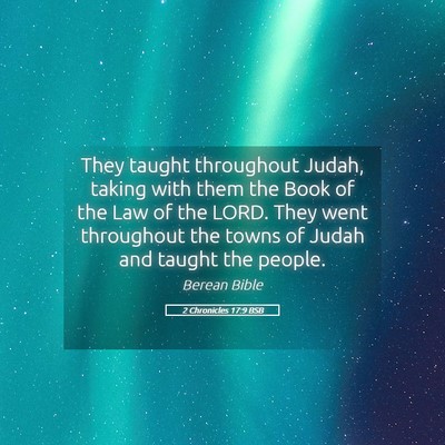 Picture 05 - 2 Chronicles 17:9 BSB - They taught throughout Judah, taking with them - Bible Verse Picture