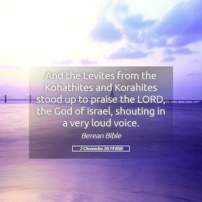 Picture 05 - 2 Chronicles 20:19 BSB - And the Levites from the Kohathites and Korahites - Bible Verse Picture