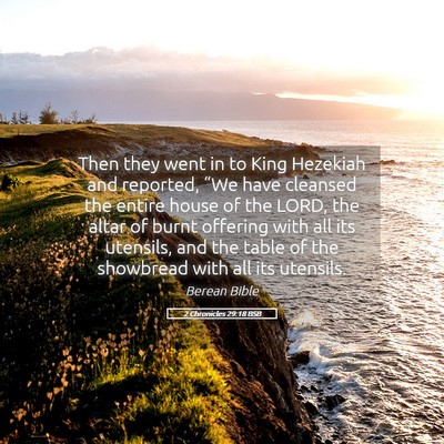 Picture 05 - 2 Chronicles 29:18 BSB - Then they went in to King Hezekiah and reported, - Bible Verse Picture