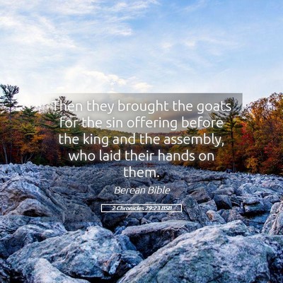 Picture 05 - 2 Chronicles 29:23 BSB - Then they brought the goats for the sin offering - Bible Verse Picture