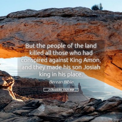 Picture 05 - 2 Chronicles 33:25 BSB - But the people of the land killed all those who - Bible Verse Picture