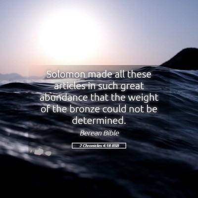 Picture 05 - 2 Chronicles 4:18 BSB - Solomon made all these articles in such great - Bible Verse Picture