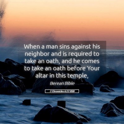 Picture 05 - 2 Chronicles 6:22 BSB - When a man sins against his neighbor and is - Bible Verse Picture