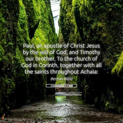 Picture 05 - 2 Corinthians 1:1 BSB - Paul, an apostle of Christ Jesus by the will of - Bible Verse Picture