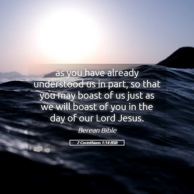 Picture 05 - 2 Corinthians 1:14 BSB - as you have already understood us in part, so - Bible Verse Picture