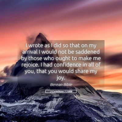 Picture 05 - 2 Corinthians 2:3 BSB - I wrote as I did so that on my arrival I would - Bible Verse Picture