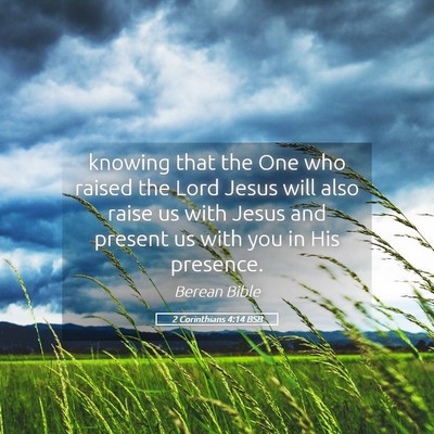 Picture 05 - 2 Corinthians 4:14 BSB - knowing that the One who raised the Lord Jesus - Bible Verse Picture