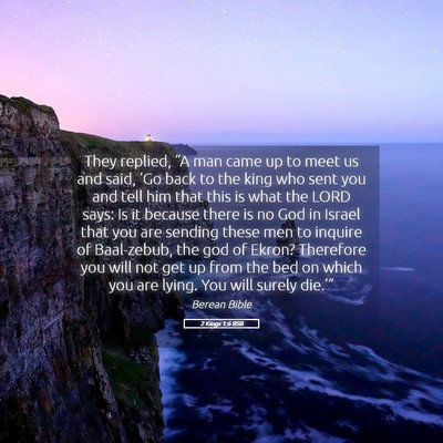 Picture 05 - 2 Kings 1:6 BSB - They replied, “A man came up to meet us and - Bible Verse Picture