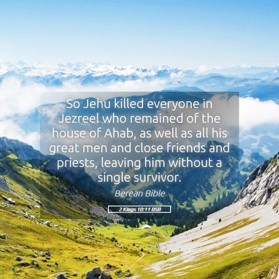 Picture 05 - 2 Kings 10:11 BSB - So Jehu killed everyone in Jezreel who remained - Bible Verse Picture