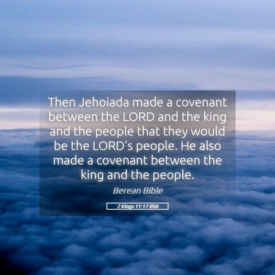 Picture 05 - 2 Kings 11:17 BSB - Then Jehoiada made a covenant between the LORD - Bible Verse Picture