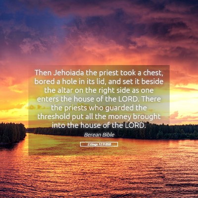 Picture 05 - 2 Kings 12:9 BSB - Then Jehoiada the priest took a chest, bored a - Bible Verse Picture
