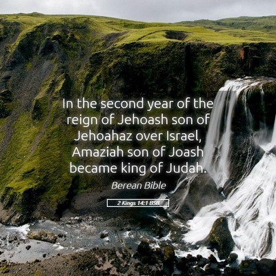 Picture 05 - 2 Kings 14:1 BSB - In the second year of the reign of Jehoash son of - Bible Verse Picture