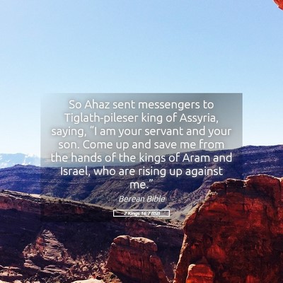 Picture 05 - 2 Kings 16:7 BSB - So Ahaz sent messengers to Tiglath-pileser king - Bible Verse Picture