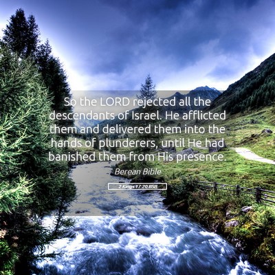 Picture 05 - 2 Kings 17:20 BSB - So the LORD rejected all the descendants of - Bible Verse Picture