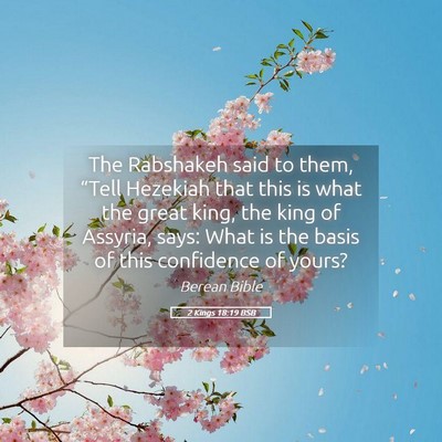 Picture 05 - 2 Kings 18:19 BSB - The Rabshakeh said to them, “Tell Hezekiah that - Bible Verse Picture
