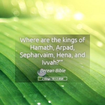 Picture 05 - 2 Kings 19:13 BSB - Where are the kings of Hamath, Arpad, Sepharvaim, - Bible Verse Picture