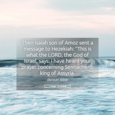 Picture 05 - 2 Kings 19:20 BSB - Then Isaiah son of Amoz sent a message to - Bible Verse Picture