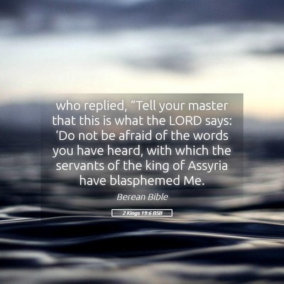 Picture 05 - 2 Kings 19:6 BSB - who replied, “Tell your master that this is - Bible Verse Picture