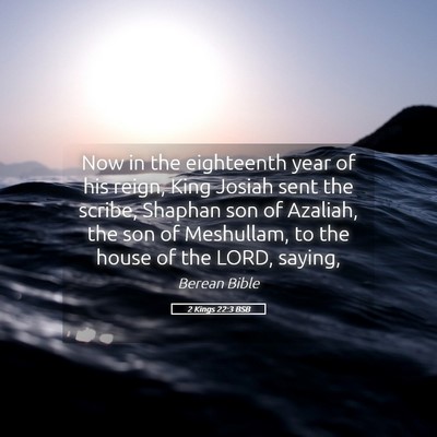Picture 05 - 2 Kings 22:3 BSB - Now in the eighteenth year of his reign, King - Bible Verse Picture