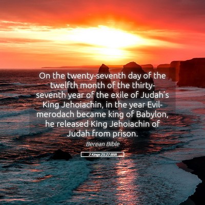 Picture 05 - 2 Kings 25:27 BSB - On the twenty-seventh day of the twelfth month of - Bible Verse Picture