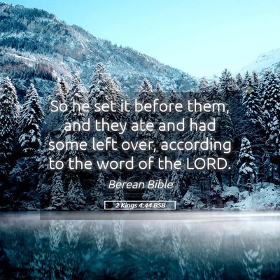 Picture 05 - 2 Kings 4:44 BSB - So he set it before them, and they ate and had - Bible Verse Picture