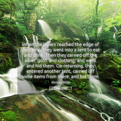 Picture 05 - 2 Kings 7:8 BSB - When the lepers reached the edge of the camp, - Bible Verse Picture