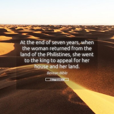 Picture 05 - 2 Kings 8:3 BSB - At the end of seven years, when the woman - Bible Verse Picture