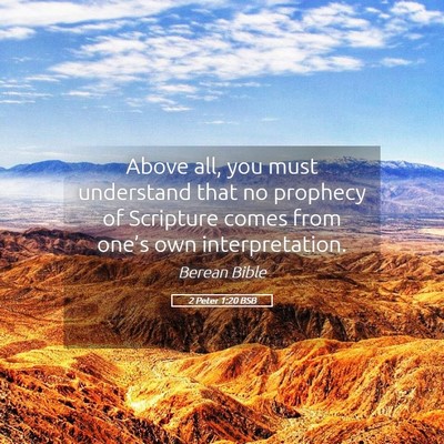Picture 05 - 2 Peter 1:20 BSB - Above all, you must understand that no prophecy - Bible Verse Picture