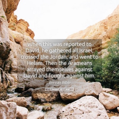 Picture 05 - 2 Samuel 10:17 BSB - When this was reported to David, he gathered all - Bible Verse Picture