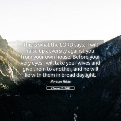 Picture 05 - 2 Samuel 12:11 BSB - This is what the LORD says: ‘I will raise up - Bible Verse Picture