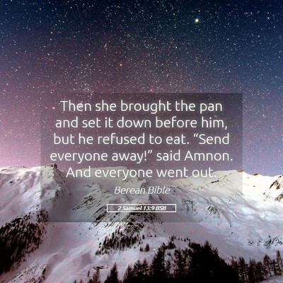 Picture 05 - 2 Samuel 13:9 BSB - Then she brought the pan and set it down before - Bible Verse Picture