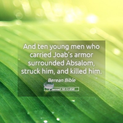 Picture 05 - 2 Samuel 18:15 BSB - And ten young men who carried Joab’s armor - Bible Verse Picture
