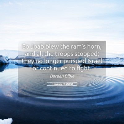 Picture 05 - 2 Samuel 2:28 BSB - So Joab blew the ram’s horn, and all the troops - Bible Verse Picture