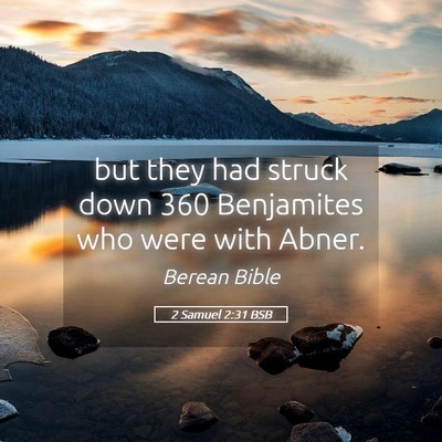 Picture 05 - 2 Samuel 2:31 BSB - but they had struck down 360 Benjamites who were - Bible Verse Picture