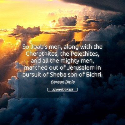 Picture 05 - 2 Samuel 20:7 BSB - So Joab’s men, along with the Cherethites, the - Bible Verse Picture
