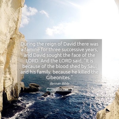 Picture 05 - 2 Samuel 21:1 BSB - During the reign of David there was a famine for - Bible Verse Picture