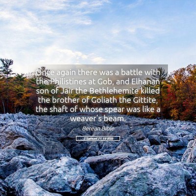 Picture 05 - 2 Samuel 21:19 BSB - Once again there was a battle with the - Bible Verse Picture